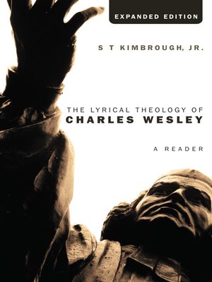 cover image of The Lyrical Theology of Charles Wesley, Expanded Edition